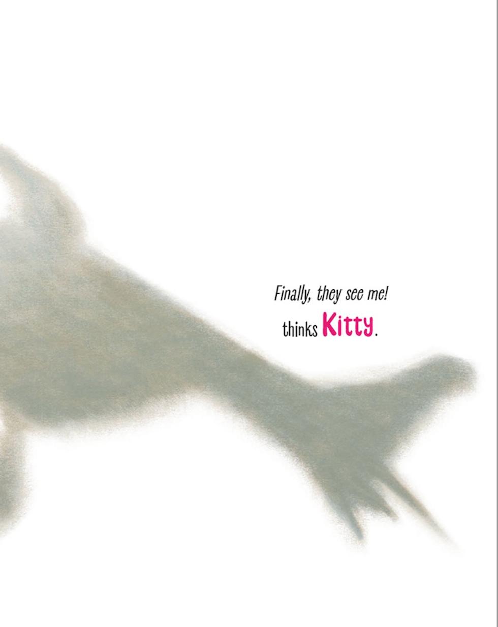 Image from the book, reading: "Finally, they see me! thinks Kitty."