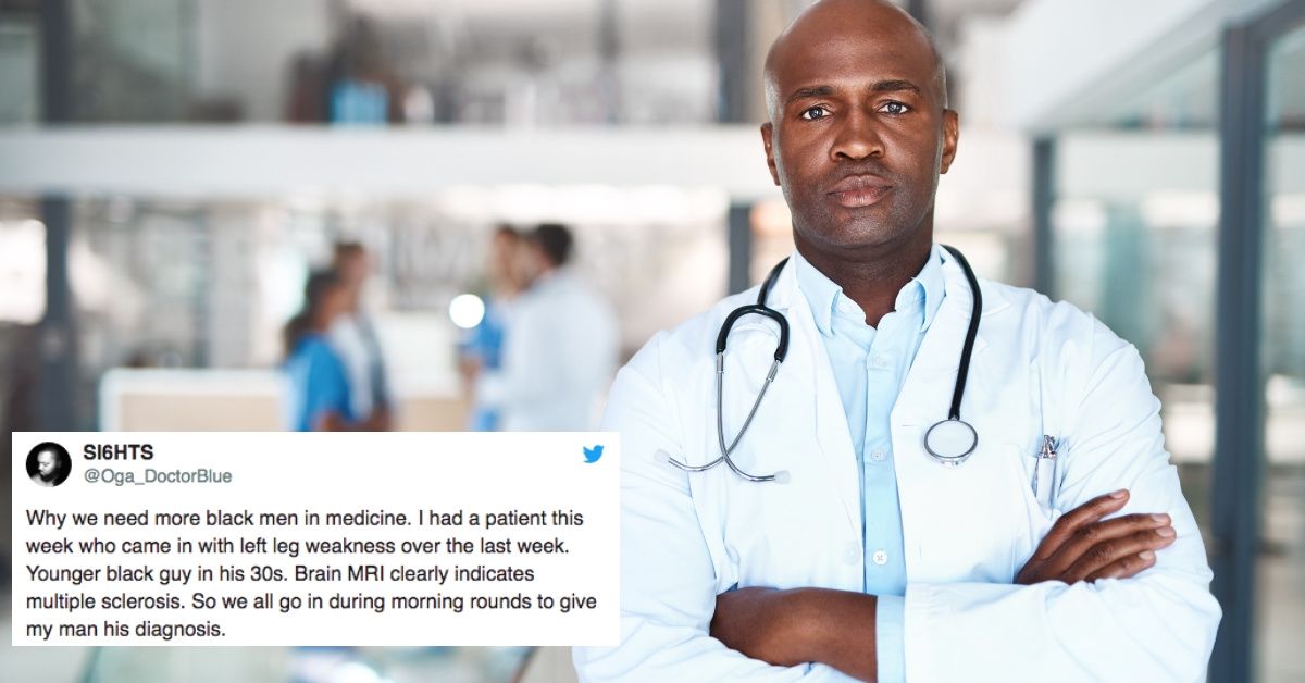 Black Doctor's Viral Thread Highlights Exactly Why We 'Need More Black Men In Medicine'