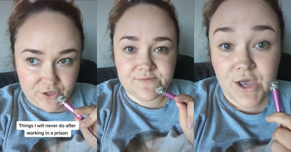TikToker Explains The Potentially Unsafe Things She'll Never Do After Working In A Prison In Eye-Opening Video