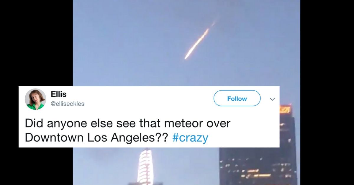 People In LA Were Convinced They Saw A Meteor Or UFO Crashing Through Downtown, But Appearances Are Deceiving