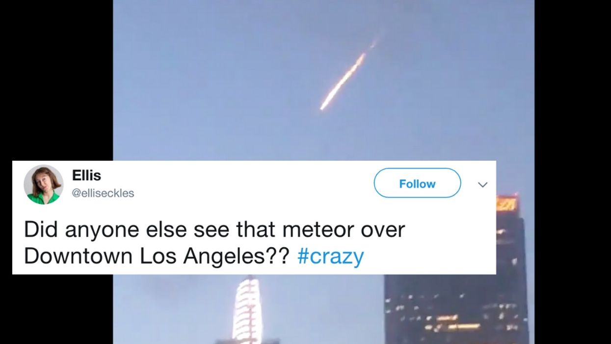 People In LA Were Convinced They Saw A Meteor Or UFO Crashing Through Downtown, But Appearances Are Deceiving