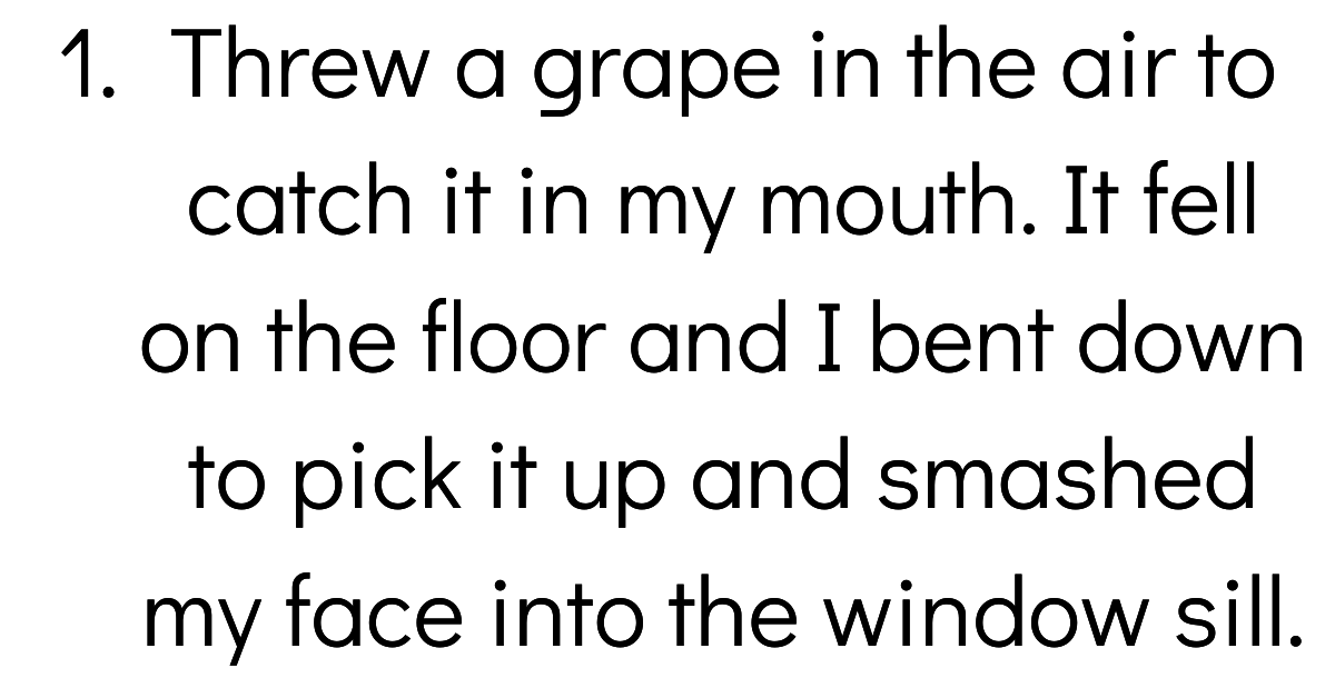 People Explain The Stupidest Way They've Managed To Injure Themselves