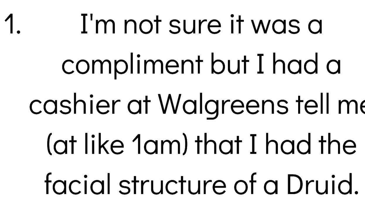 People Share The Weirdest Compliment They've Ever Received