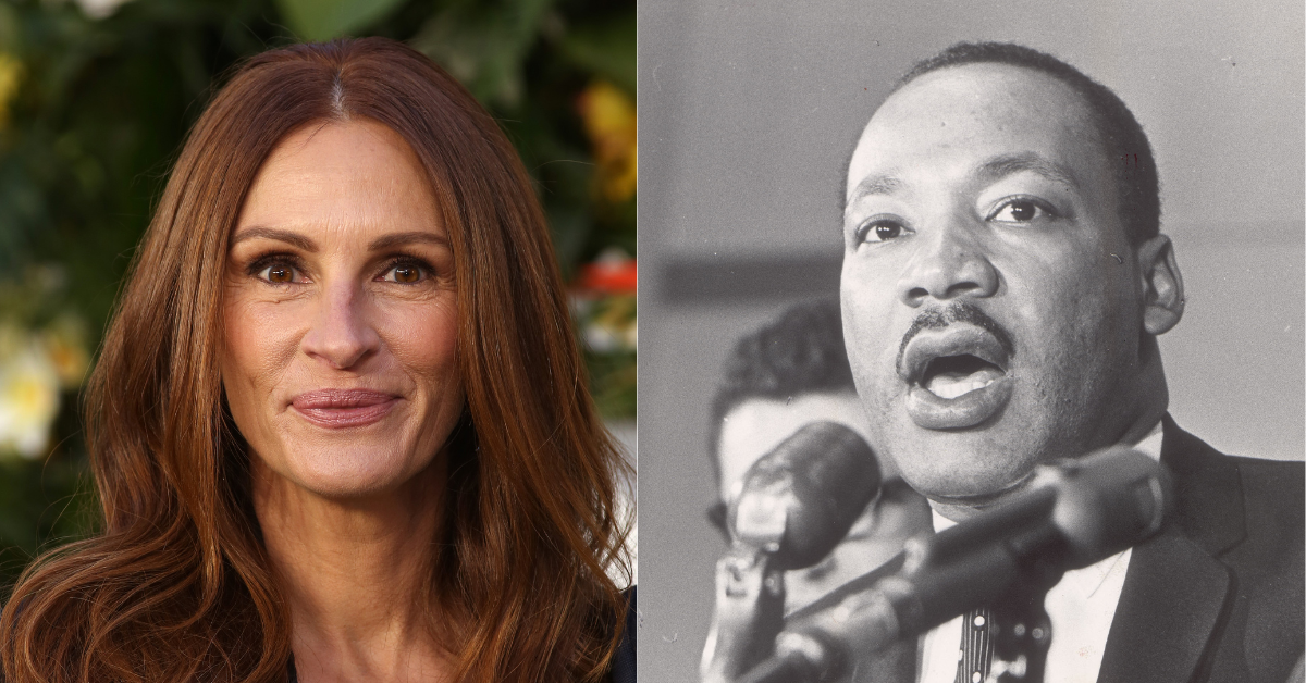 Julia Roberts; Dr. Martin Luther King Jr.