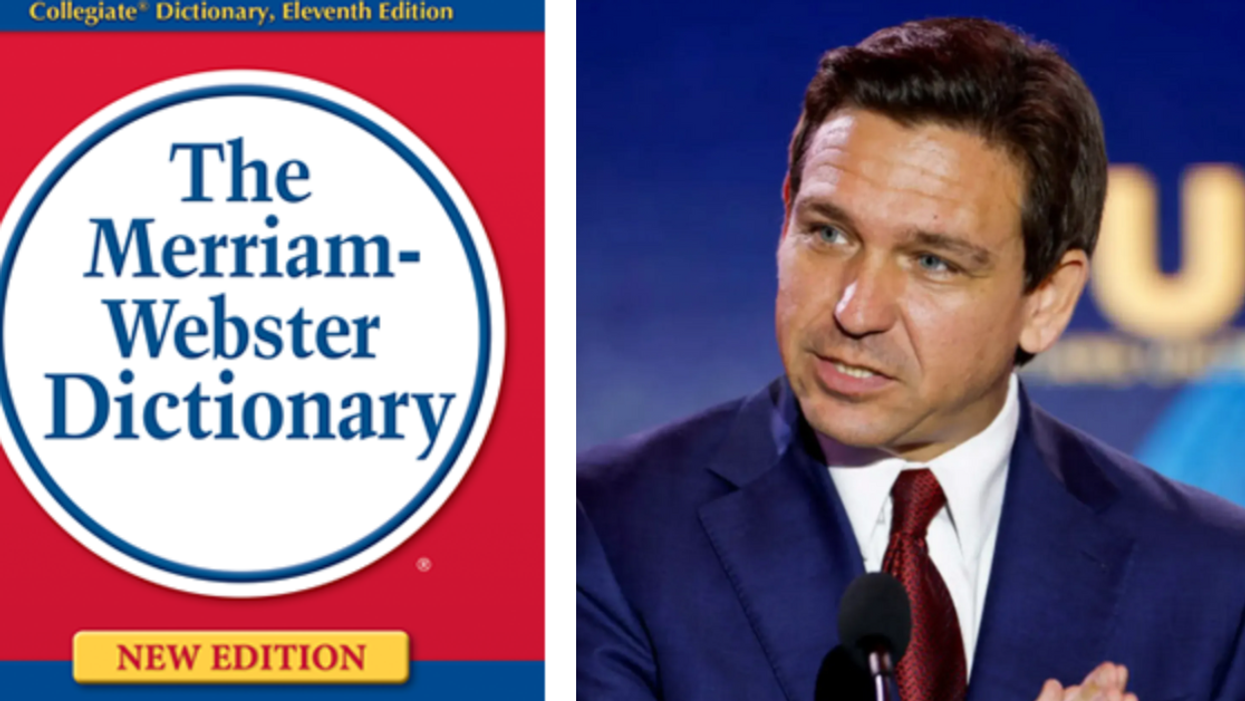 Merriam-Webster dictionary; Ron DeSantis