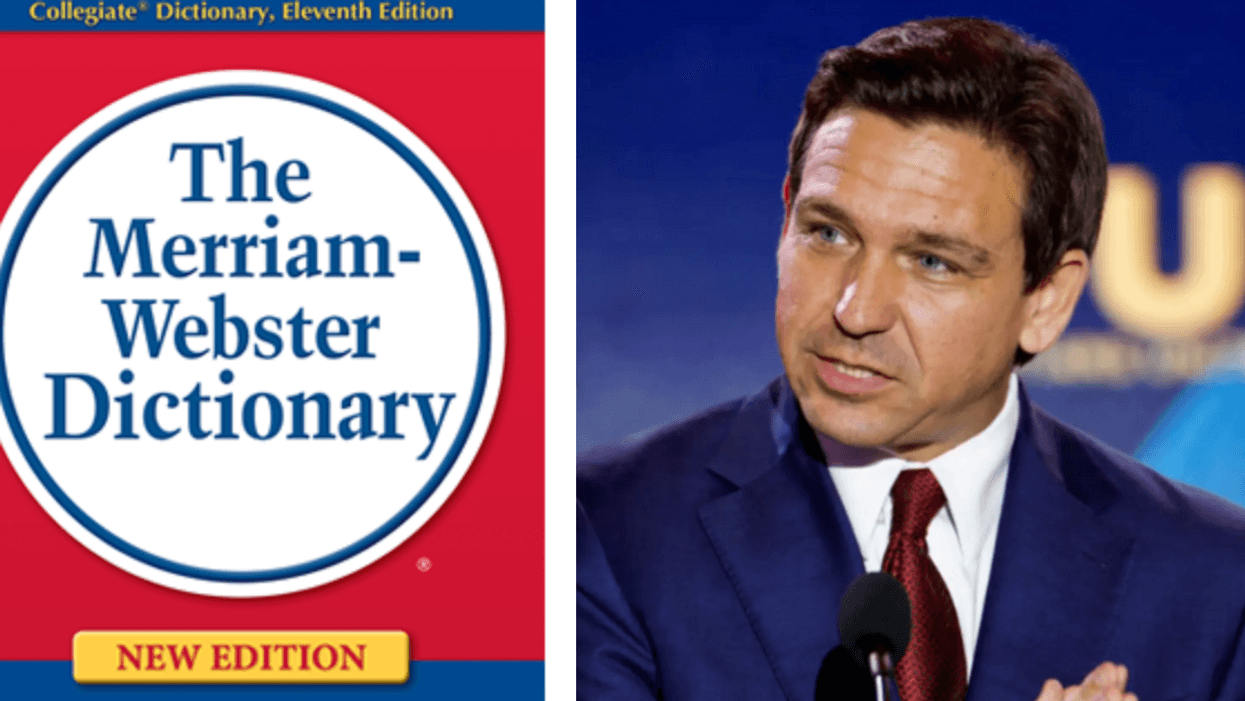 Merriam-Webster dictionary; Ron DeSantis