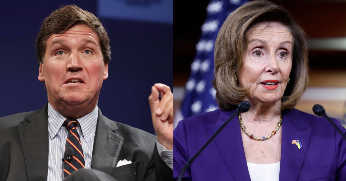 Tucker Carlson; Nancy Pelosi